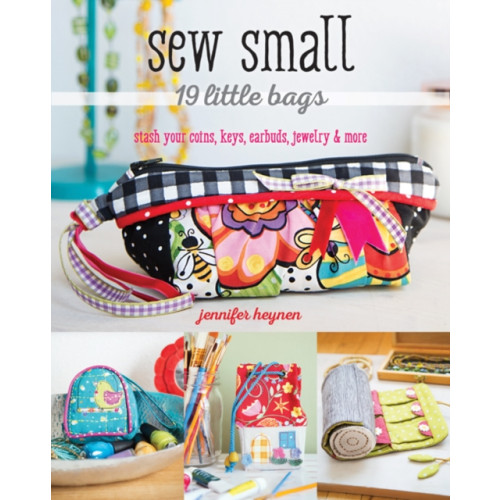 Sew Small – 19 Little Bags , C & T Publishing (häftad, english)