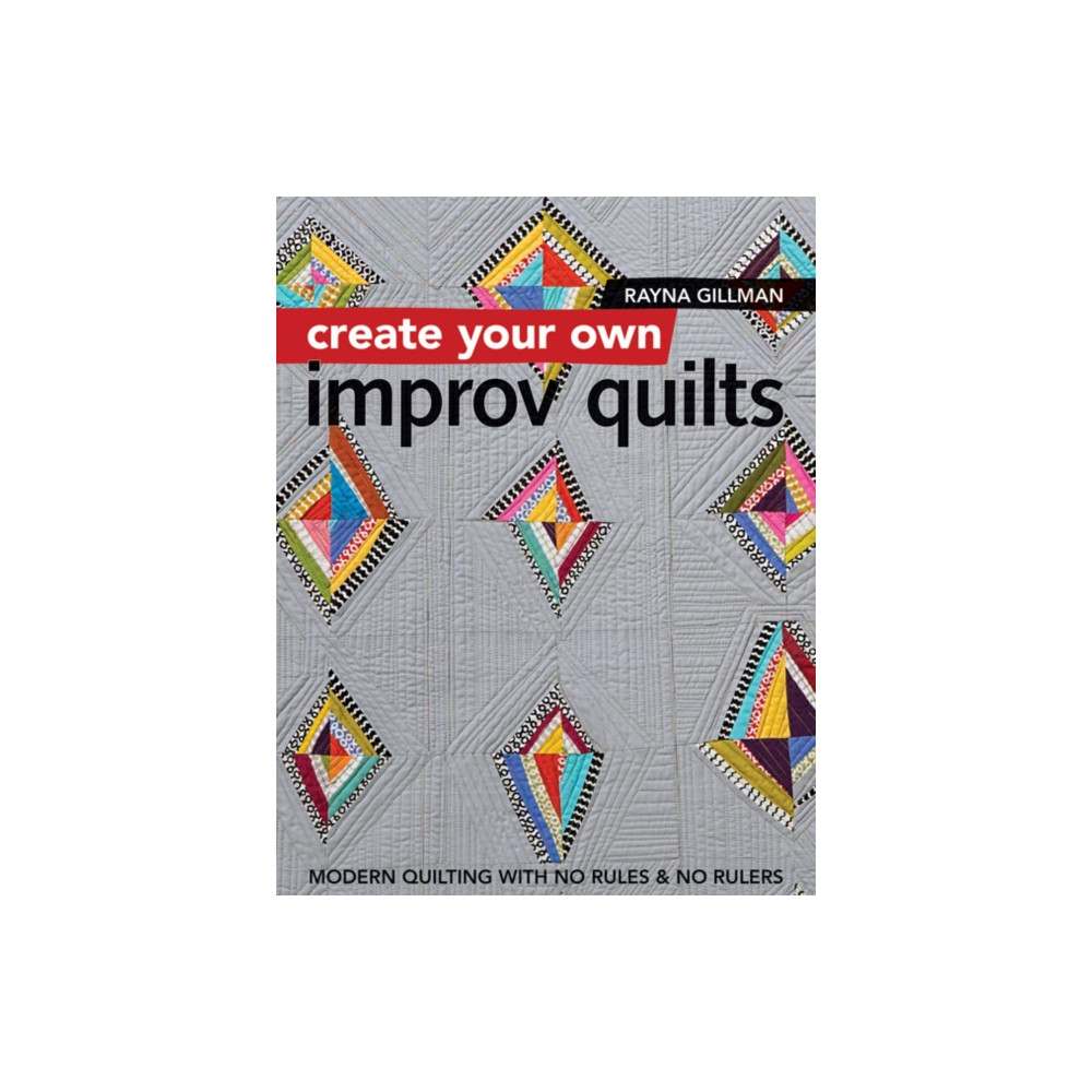 Produktbild för Create Your own Improv Quilts (häftad, eng)
