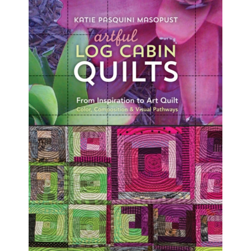 C & T Publishing Artful Log Cabin Quilts (häftad, eng)