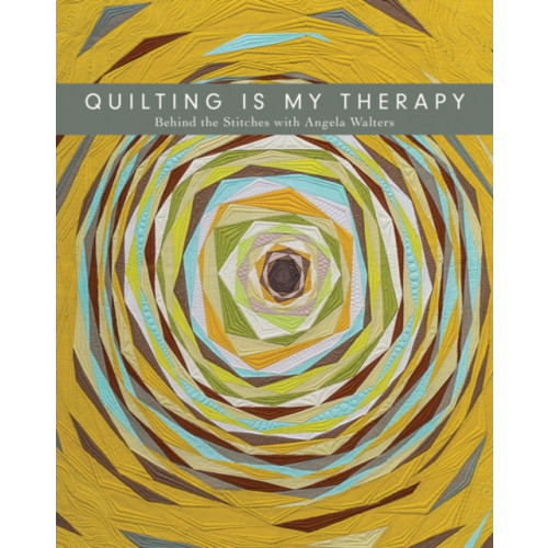C & T Publishing Quilting is My Therapy (häftad, eng)