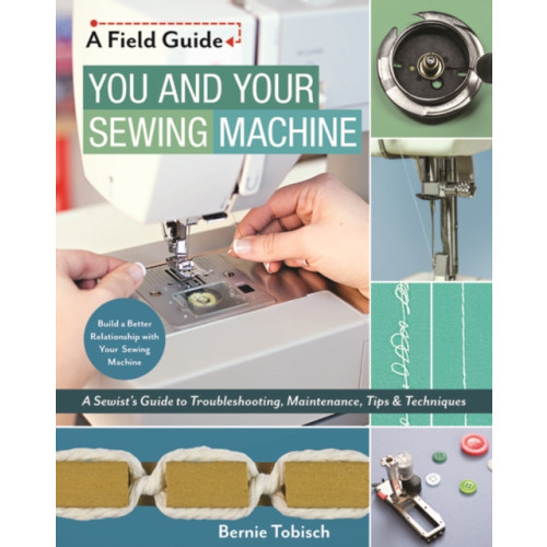 C & T Publishing You and Your Sewing Machine (häftad, eng)