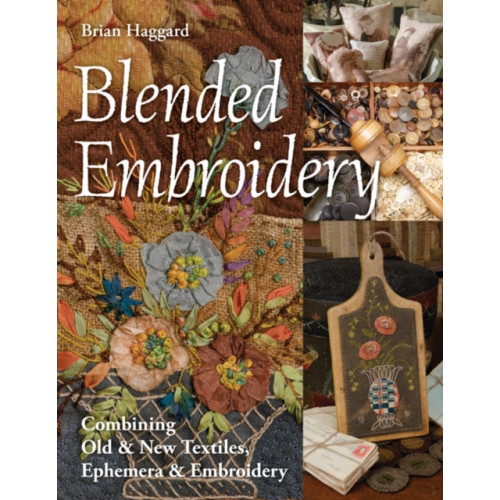 C & T Publishing Blended Embroidery (häftad, eng)