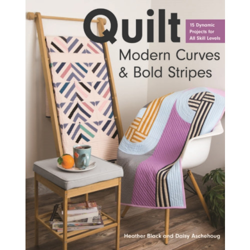 C & T Publishing Quilt Modern Curves & Bold Stripes (häftad, eng)