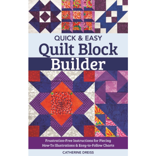 C & T Publishing Quick & Easy Quilt Block Builder (häftad, eng)