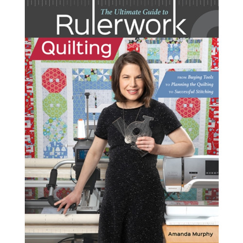 C & T Publishing The Ultimate Guide to RulerworkQuilting (häftad, eng)