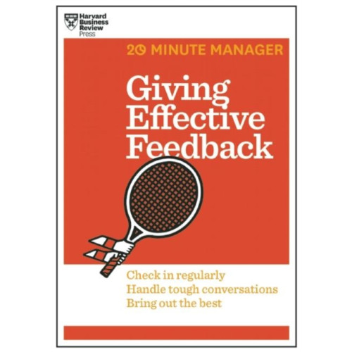 Harvard Business School Publishing Giving Effective Feedback (HBR 20-Minute Manager Series) (häftad, eng)