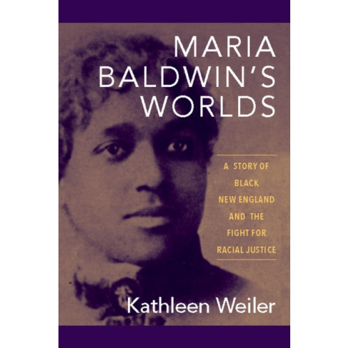 University of Massachusetts Press Maria Baldwin's Worlds (inbunden, eng)