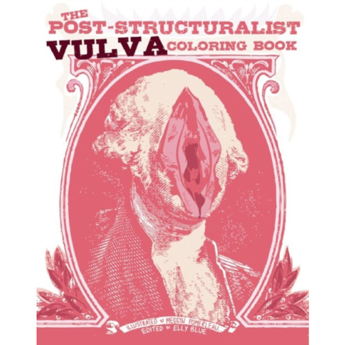 Microcosm Publishing The Post-Structuralist Vulva Coloring Book (häftad, eng)