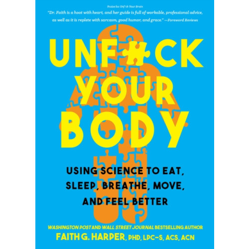 Microcosm Publishing Unfuck Your Body (häftad, eng)