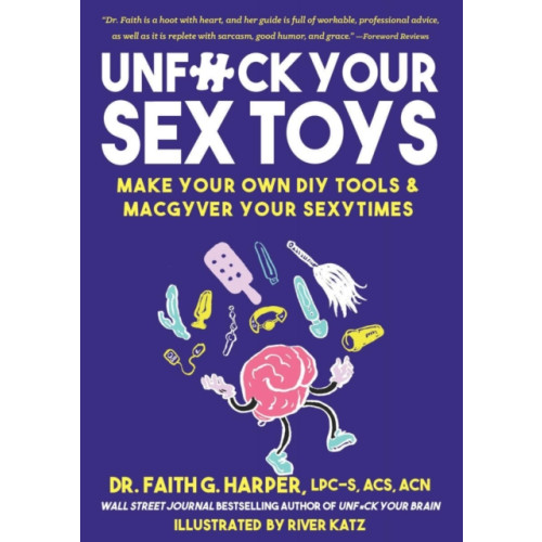 Microcosm Publishing Unfuck Your Sex Toys (häftad, eng)