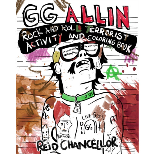 Microcosm Publishing GG Allin: Rock and Roll Terrorist Activity and Coloring Book (häftad, eng)