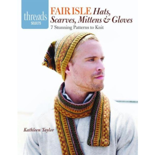 Taunton Press Inc Fair Isle Hats, Scarves, Mittens and Gloves (häftad, eng)