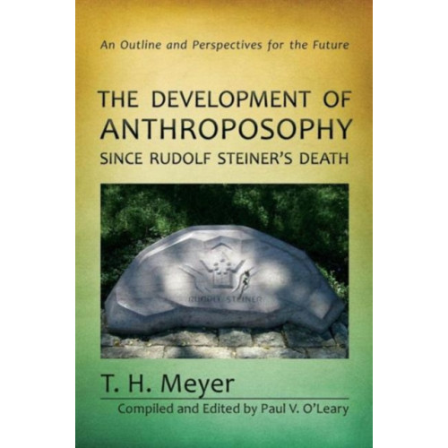 SteinerBooks, Inc The Development of Anthroposophy Since Rudolf Steiner's Death (häftad, eng)