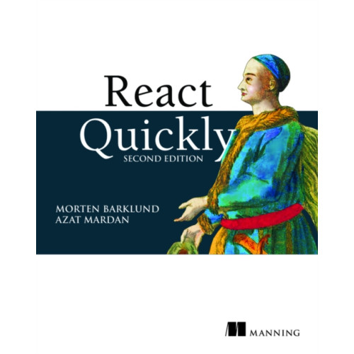 Manning Publications React Quickly, Second Edition (häftad, eng)