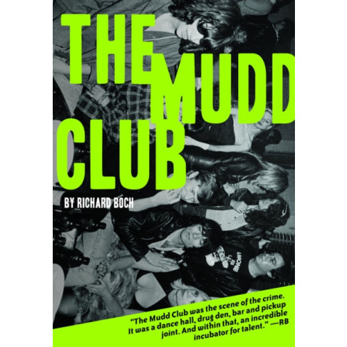Feral House,U.S. The Mudd Club (häftad, eng)