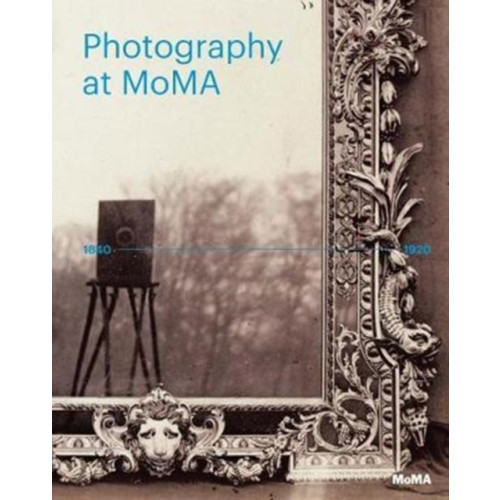 Museum of Modern Art Photography at MoMA: 1840-1920 (inbunden, eng)