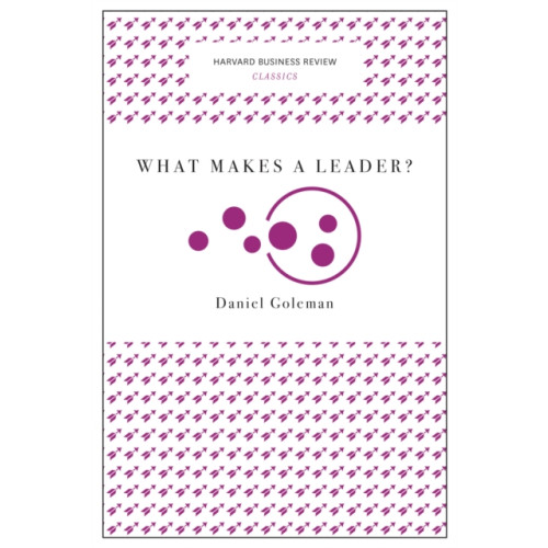 Harvard Business Review Press What Makes a Leader? (Harvard Business Review Classics) (häftad, eng)