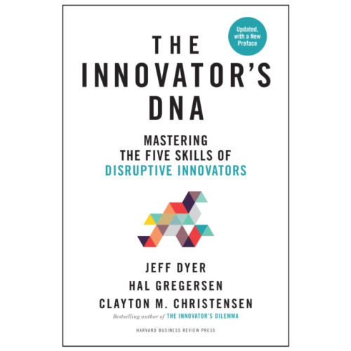 Harvard Business Review Press Innovator's DNA, Updated, with a New Preface (inbunden, eng)