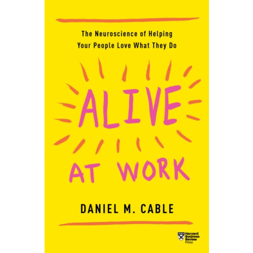 Harvard Business Review Press Alive at Work (häftad, eng)