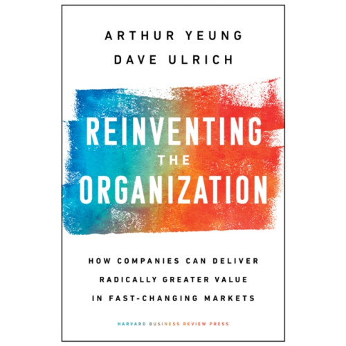 Harvard Business Review Press Reinventing the Organization (inbunden, eng)