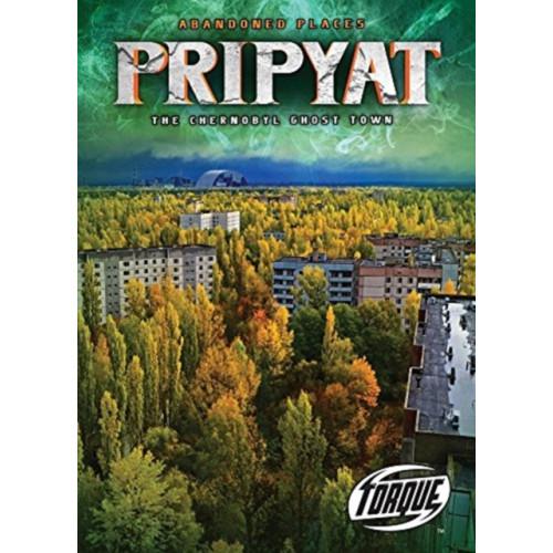Bellwether Media Pripyat : the Chernobyl Ghost Town (inbunden, eng)
