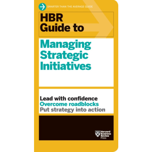 Harvard Business Review Press HBR Guide to Managing Strategic Initiatives (häftad, eng)