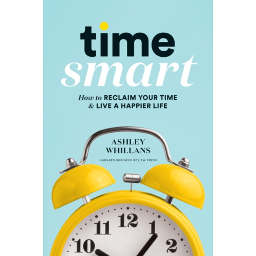 Harvard Business Review Press Time Smart (inbunden, eng)