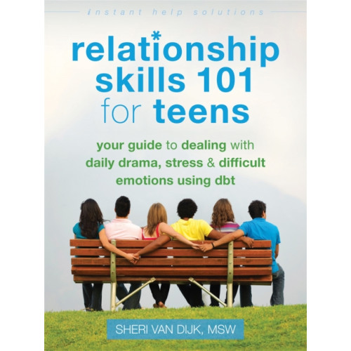 New Harbinger Publications Relationship Skills 101 for Teens (häftad, eng)
