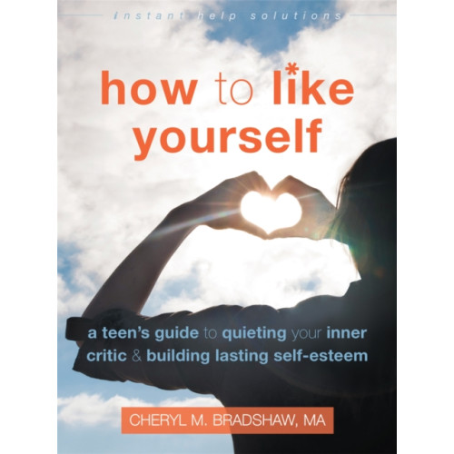 New Harbinger Publications How to Like Yourself (häftad, eng)