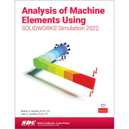 SDC Publications Analysis of Machine Elements Using SOLIDWORKS Simulation 2022 (häftad, eng)