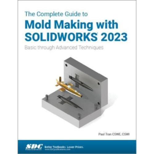 SDC Publications The Complete Guide to Mold Making with SOLIDWORKS 2023 (häftad, eng)