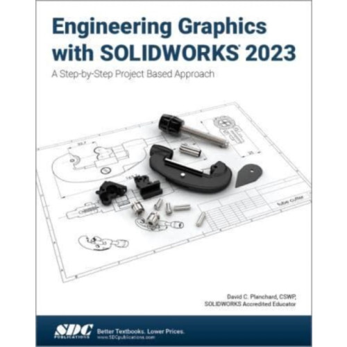 SDC Publications Engineering Graphics with SOLIDWORKS 2023 (häftad, eng)