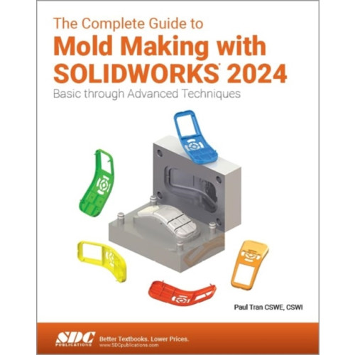 SDC Publications The Complete Guide to Mold Making with SOLIDWORKS 2024 (häftad, eng)