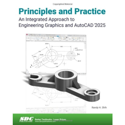 SDC Publications Principles and Practice An Integrated Approach to Engineering Graphics and AutoCAD 2025 (häftad, eng)