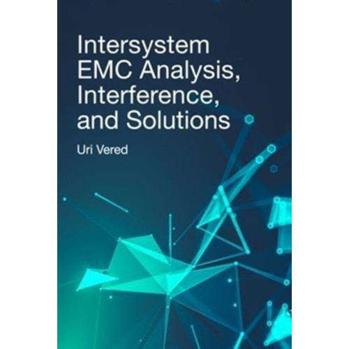 Artech House Publishers Intersystem EMC Analysis, Interference, and Solutions (inbunden, eng)