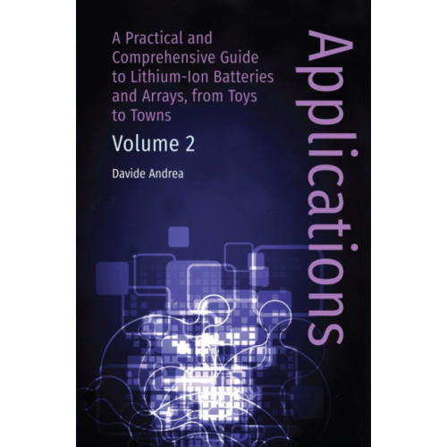 Artech House Publishers Li-Ion Batteries and Applications, Volume 2: Applications (inbunden, eng)