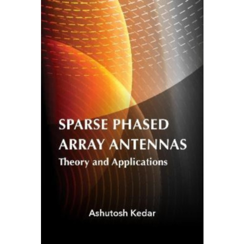 Artech House Publishers Sparse Phased Array Antennas: Theory and Applications (inbunden, eng)