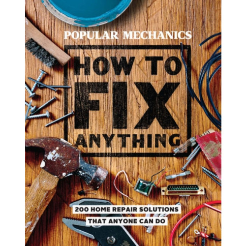 Hearst Popular Mechanics How to Fix Anything (inbunden, eng)