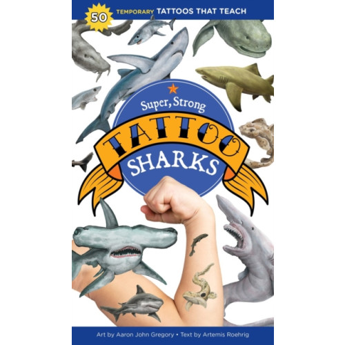 Workman Publishing Super, Strong Tattoo Sharks (häftad, eng)