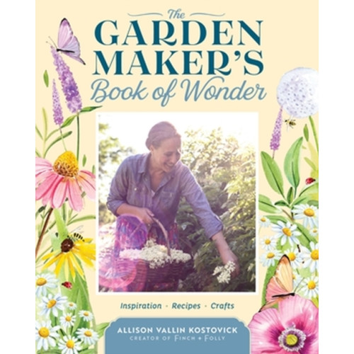 Workman Publishing The Garden Maker's Book of Wonder (inbunden, eng)