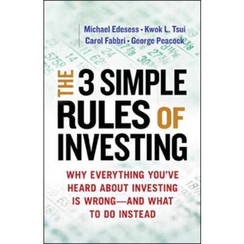 Berrett-Koehler The Three Simple Rules of Investing: Why Everything You've Heard about Investing Is Wrong - and What to Do Instead (häftad, eng)