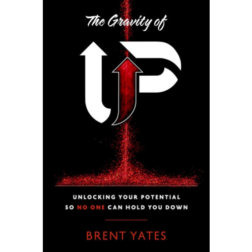 Forefront Books The Gravity of Up (inbunden, eng)