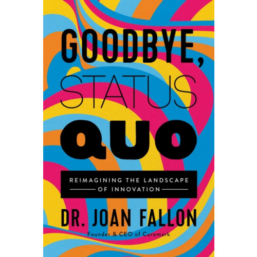 Forefront Books Goodbye, Status Quo (inbunden, eng)