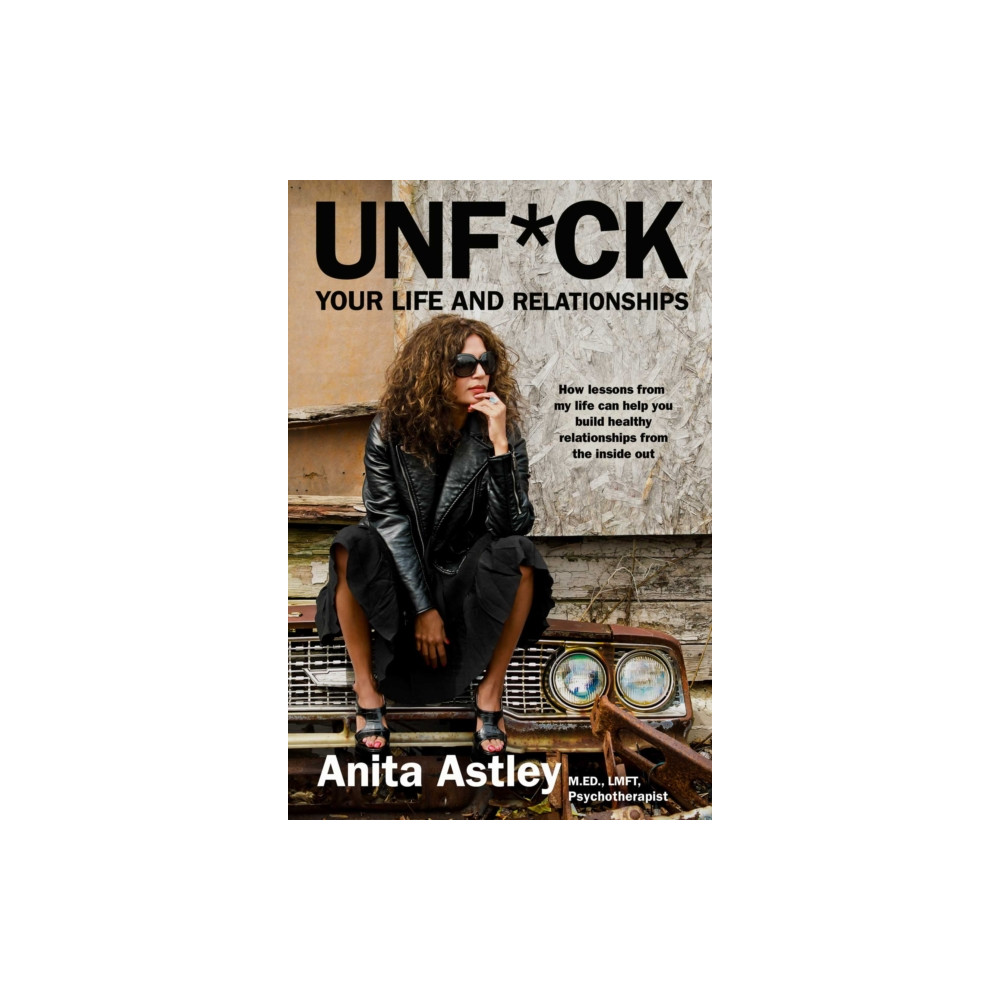 Produktbild för Unf*ck Your Life and Relationships (inbunden, eng)