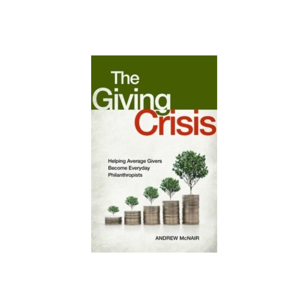 Produktbild för The Giving Crisis (inbunden, eng)
