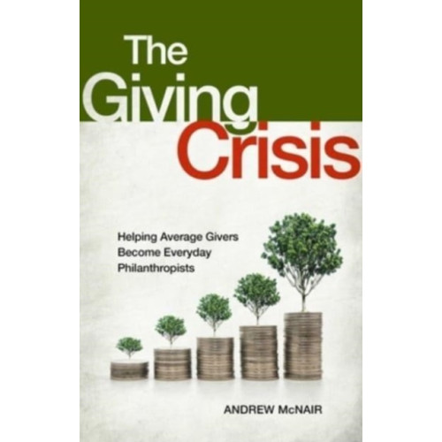 Forefront Books The Giving Crisis (inbunden, eng)
