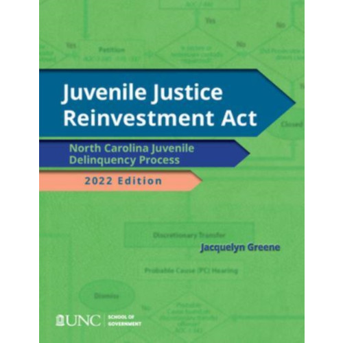 School of Government Juvenile Justice Reinvestment Act (häftad, eng)