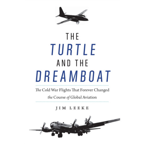 Potomac Books Inc The Turtle and the Dreamboat (inbunden, eng)