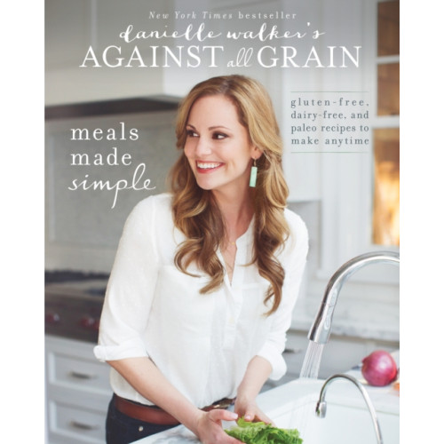 Victory Belt Publishing Danielle Walker's Against All Grain: Meals Made Simple (häftad, eng)