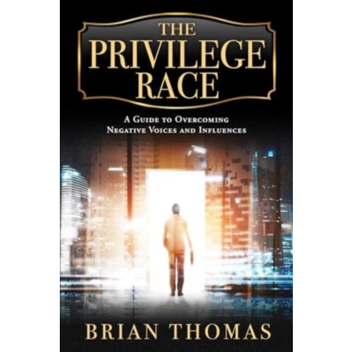 Forefront Books The Privilege Race (inbunden, eng)